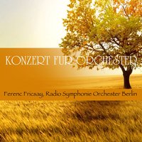 Music for Strings, Percussion and Celesta, Sz. 106: II. Allegro - Radio-Symphonie-Orchester Berlin & Бела Барток