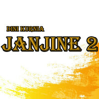 Janjine (2) - Dini Kurnia