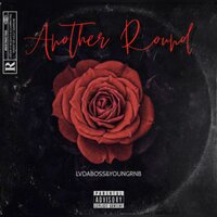 Another Round - Lavale Lvdaboss Walker & youngrnb