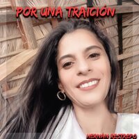 Por Una Traición - Hernán Restrepo & Jaime Munoz & Duban Orozco