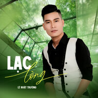 Lạc Lòng - Lê Nhật Trường