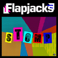 Stomp - Flapjacks & Ryan T. & Dan Winter