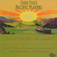 After I Say I'm Sorry - Chris Tyle & Ray Skjelbred & June Smith & Katie Cavera & Hal Smith & Chris Tyle's Pacific Players