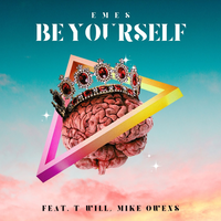 Be Yourself - Emes & Mike Owens & T-Will