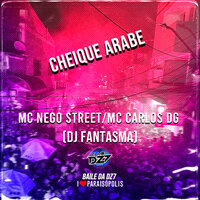 CHEIQUE ARABE - Club Dz7 & MC NEGO STREET & MC CARLOS DG & DJ Fantasma