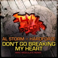 Don't Go Breaking My Heart - Al Storm & Hardforze & Mike Modulate