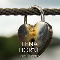 Careless Love - Lena Horne