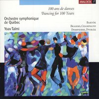 Eight Slavonic Dances, No. 10 (Dvorák) - François Dompierre, Darren Lowe, Orchestre symphonique de Québec, Yoav Talmi & Антонин Дворжак & Yoav Talmi