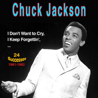 Who's Gonna Pick up the Pieces - Chuck Jackson