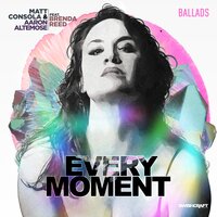 Every Moment - Brenda Reed & Matt Consola & Aaron Altemose & Rip City Boys