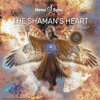 The Shaman's Heart with Hemi-Sync® - Byron Metcalf & Steve Roach & Hemi Sync & Hemi-Sync