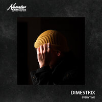 Everytime - DIMESTRIX