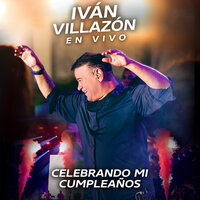 No Te Ruegos Más - Ivan Villazon