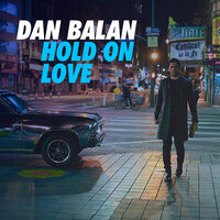 Hold on Love - Dan Balan