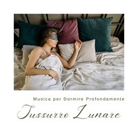 Musica per Dormire - Musica per Dormire Profondamente