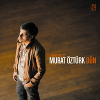 Dün - Murat Öztürk