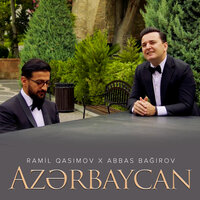 Azərbaycan - Ramil Qasımov & Аббас Багиров