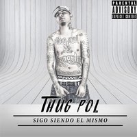 Es lo Que Somos - Thug Pol
