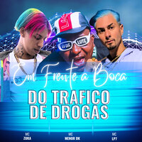Em Frente a Boca do Trafico de Drogas - MC Zuka & Mc Menor Dk & MC LP7