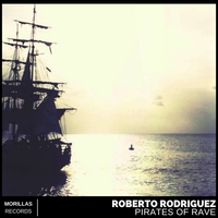 Pirates of Rave - Roberto Rodriguez