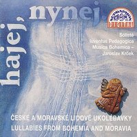 Spi, synáčku, spi - Musica Bohemica & Jaroslav Krček & Czech Folk Song & Jarmila Mihalikova
