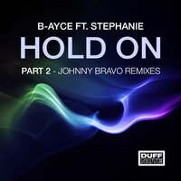 Hold On - B-Ayce & Stephanie & Johnny Bravo