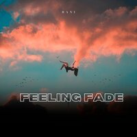 Feeling Fade - Hani