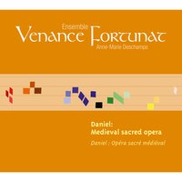 Daniel: Conduit à l'orgue (Transc. Anne-Marie Deschamps) - Anne-Marie Deschamps & Ensemble Venance Fortunat