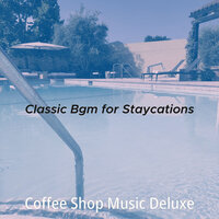 Relaxed Music for Resorts - Coffee Shop Music Deluxe