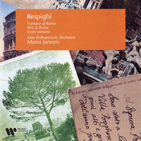Respighi: Fontane di Roma, P. 106: III. La fontana di Trevi al meriggio - Mariss Jansons & Отторино Респиги