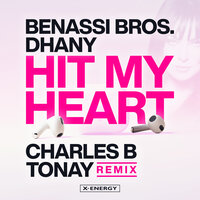 Hit My Heart - Benassi Bros. & Dhany & Charles B & Tonay
