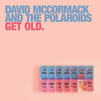 Getting Old - David McCormack & the Polaroids