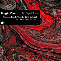 I'll Be Right There - Sergio Vilas & John Moblack