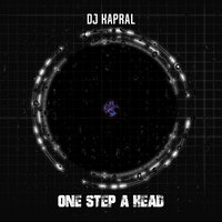 One Step a Head - Dj Kapral