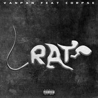 Rats - VANPAN & Corpse