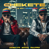 Chekete - Ian & Ion GMelos