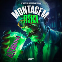 Montagem Física Alternativa - Dj Twoz & Mc Menor Do Alvorada