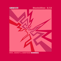 B.T.U 21 - Maximillion & DanEP