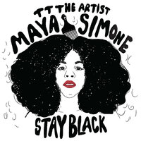 Stay Black - TT The Artist & Maya Simone