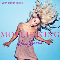 Hair Down - Mollie King & John Gibbons