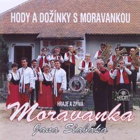 Hodová sousedská - Moravanka Jana Slabáka