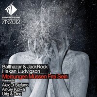 Meinungen Muessen Frei Sein - Balthazar & JackRock & Hakan Ludvigson & Urig & Dice
