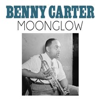 Moonglow - Benny Carter