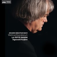 Weihnachts-Oratorium, BWV 248: Part 3, Herrscher des Himmels, erhöre das Lallen - No. 3, Lasset uns nun gehen gen Bethlehem - La Petite Bande & Johann Sebastian Bach