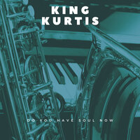 Lazy Soul - King Curtis