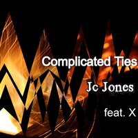 Complicated Ties - JC Jones & x