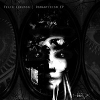 Romanticism - Felix Lorusso & Eiht
