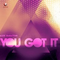You Got It - Alex Barattini