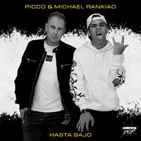 Hasta Bajo - Picco & Michael Rankiao