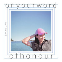 On Your Word of Honour - Bách Luân